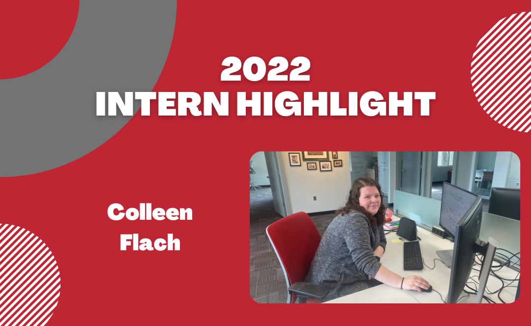 2022 Intern Highlight- Colleen Flach