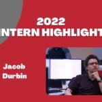 2022 Intern Highlight- Jacob Durbin