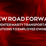 A New Road Forward: Carpenter Marty Transportation Transitions to Employee Ownership